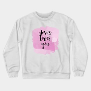 Jesus Loves You Crewneck Sweatshirt